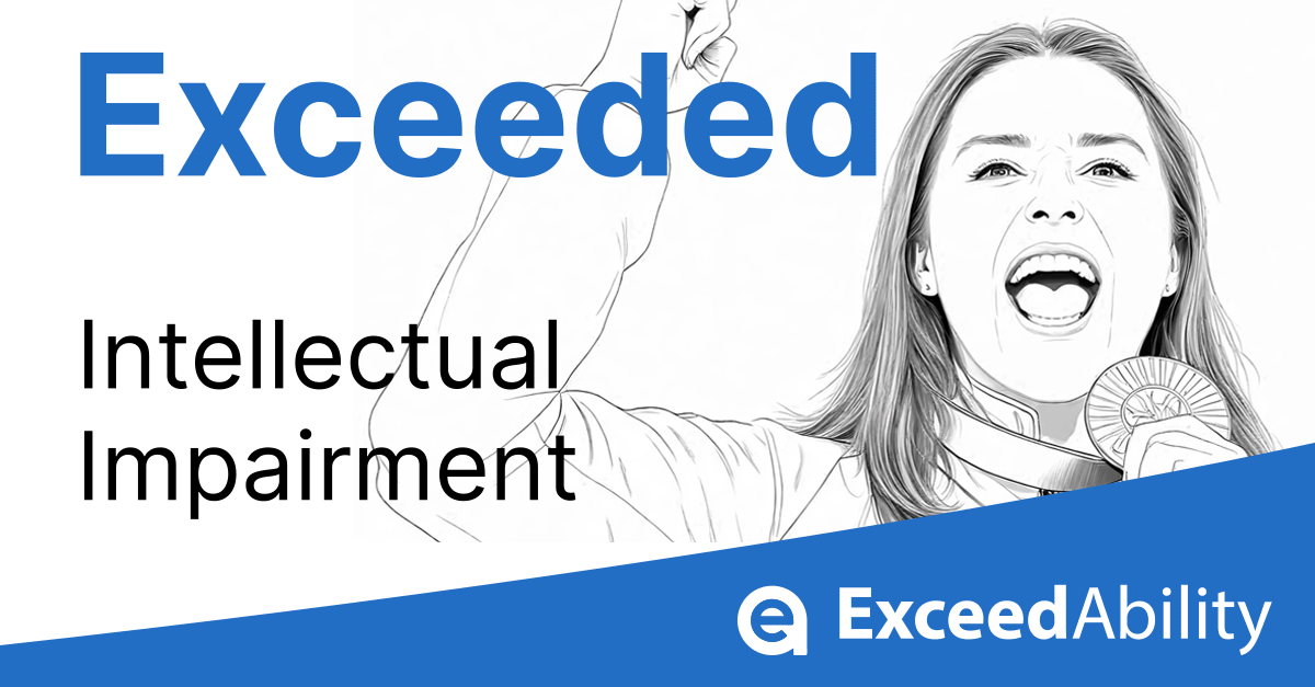An animated GIF featuring an athlete with intellectual impairments celebrating while holding a medal, accompanied by the text 'Exceeded Intellectual Impairment' and the ExceedAbility logo.